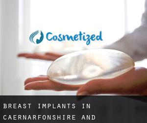 Breast Implants in Caernarfonshire and Merionethshire