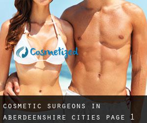 cosmetic surgeons in Aberdeenshire (Cities) - page 1