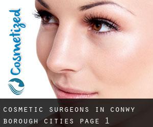 cosmetic surgeons in Conwy (Borough) (Cities) - page 1