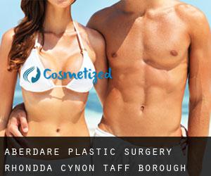 Aberdare plastic surgery (Rhondda Cynon Taff (Borough), Wales)
