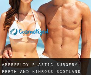 Aberfeldy plastic surgery (Perth and Kinross, Scotland)