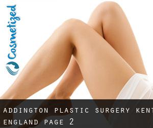 Addington plastic surgery (Kent, England) - page 2