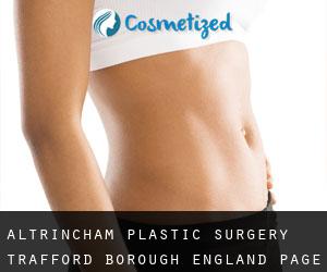 Altrincham plastic surgery (Trafford (Borough), England) - page 2