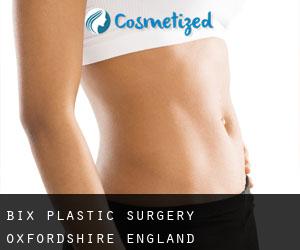 Bix plastic surgery (Oxfordshire, England)