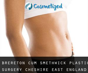 Brereton cum Smethwick plastic surgery (Cheshire East, England)