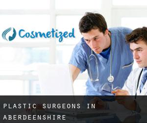 Plastic Surgeons in Aberdeenshire Plastic Surgeons in Aberdeenshire