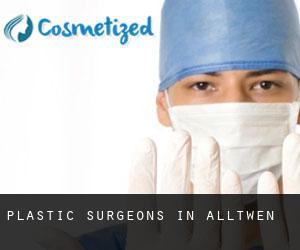 Plastic Surgeons in Alltwen