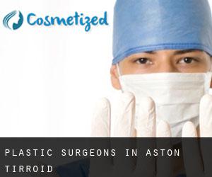Plastic Surgeons in Aston Tirroid