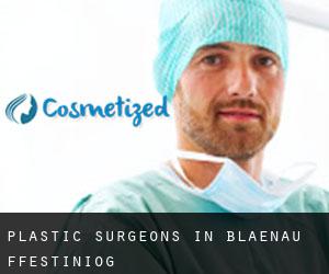 Plastic Surgeons in Blaenau-Ffestiniog