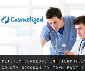 Plastic Surgeons in Caerphilly (County Borough) by town - page 1