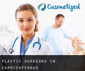 Plastic Surgeons in Carrickfergus Plastic Surgeons in Carrickfergus
