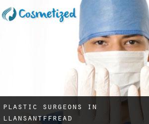 Plastic Surgeons in Llansantffread