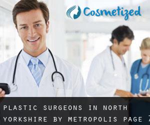 Plastic Surgeons in North Yorkshire by metropolis - page 7