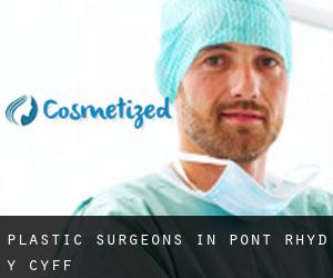 Plastic Surgeons in Pont Rhyd-y-cyff