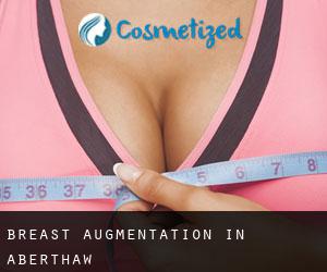 Breast Augmentation in Aberthaw