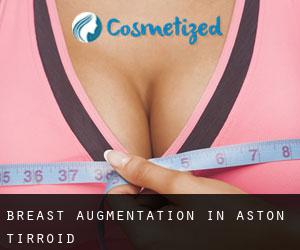 Breast Augmentation in Aston Tirroid