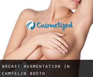 Breast Augmentation in Cwmfelin Boeth