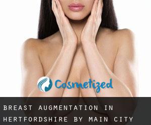 Breast Augmentation in Hertfordshire by main city - page 1
