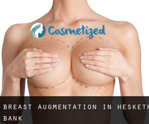 Breast Augmentation in Hesketh Bank