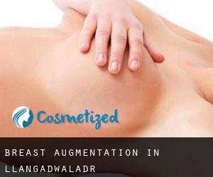 Breast Augmentation in Llangadwaladr