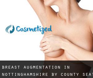 Breast Augmentation in Nottinghamshire by county seat - page 1