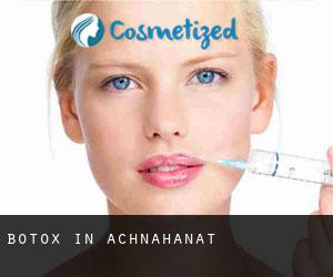 Botox in Achnahanat