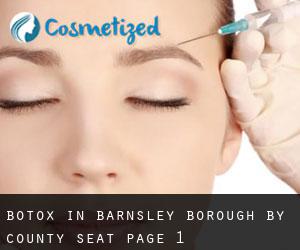 Botox in Barnsley (Borough) by county seat - page 1