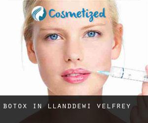Botox in Llanddewi Velfrey
