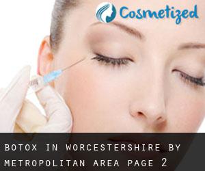 Botox in Worcestershire by metropolitan area - page 2