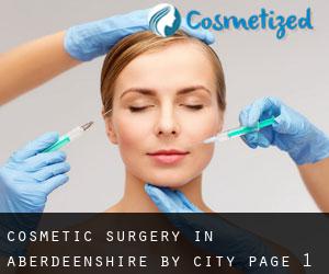 Cosmetic Surgery in Aberdeenshire by city - page 1