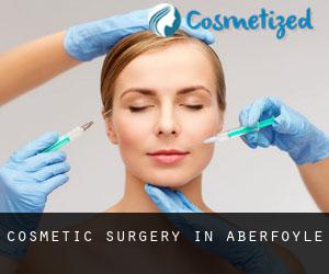 Cosmetic Surgery in Aberfoyle