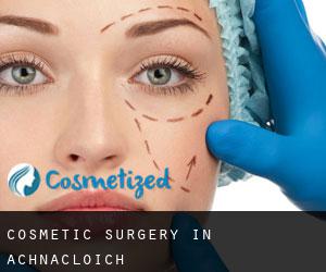 Cosmetic Surgery in Achnacloich