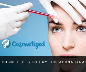 Cosmetic Surgery in Achnahanat