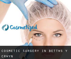 Cosmetic Surgery in Bettws y Crwyn
