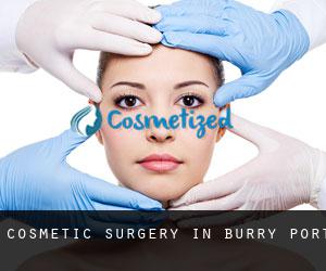 Cosmetic Surgery in Burry Port