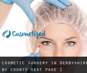Cosmetic Surgery in Derbyshire by county seat - page 1