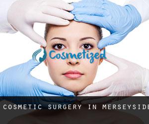 Cosmetic Surgery in Merseyside Cosmetic Surgery in Merseyside