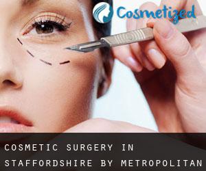 Cosmetic Surgery in Staffordshire by metropolitan area - page 1