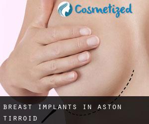 Breast Implants in Aston Tirroid