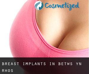 Breast Implants in Betws-yn-Rhôs