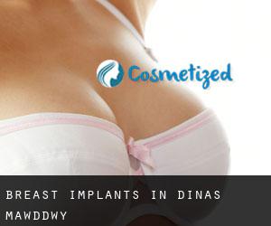 Breast Implants in Dinas Mawddwy