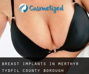 Breast Implants in Merthyr Tydfil (County Borough) Breast Implants in Merthyr Tydfil (County Borough)