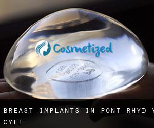 Breast Implants in Pont Rhyd-y-cyff