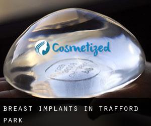 Breast Implants in Trafford Park