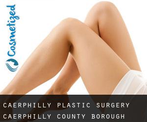 Caerphilly plastic surgery (Caerphilly (County Borough), Wales)