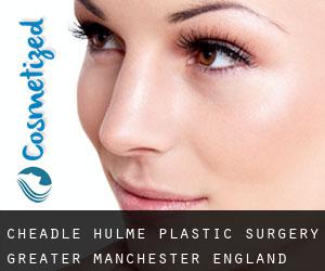 Cheadle Hulme plastic surgery (Greater Manchester, England)
