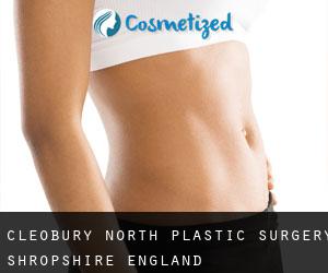Cleobury North plastic surgery (Shropshire, England)