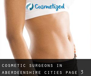cosmetic surgeons in Aberdeenshire (Cities) - page 3