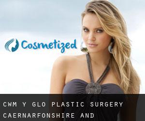 Cwm-y-glo plastic surgery (Caernarfonshire and Merionethshire, Wales)