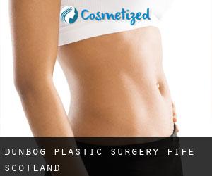 Dunbog plastic surgery (Fife, Scotland)